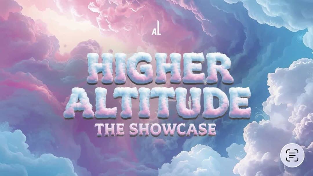 HIGHER ALTITUDE: THE SHOWCASE